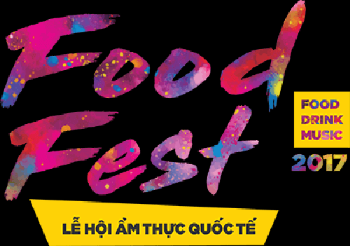 Lễ hội ẩm thực và giải trí quốc tế Food Fest 2017 sắp diễn ra tại Hà Nội