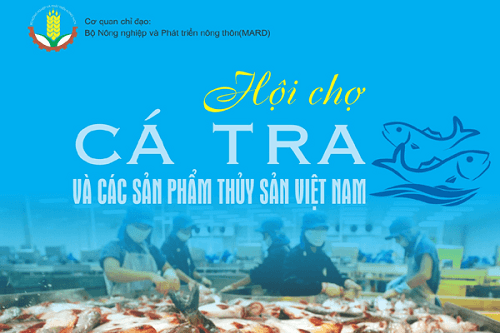 Hội chợ cá Tra và các sản phẩm thủy sản Việt Nam có quy mô 100 gian hàng