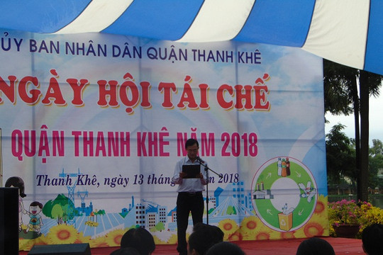 Đà Nẵng: Sôi nổi ngày hội tái chế quận Thanh Khê năm 2018