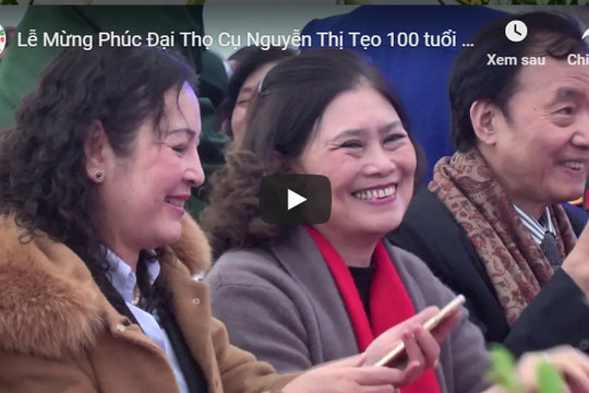 Lễ Mừng Phúc Đại Thọ Cụ Nguyễn Thị Tẹo 100 tuổi – Xuân Kỷ Hợi 2019