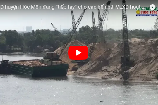UBND huyện Hóc Môn đang “tiếp tay” cho các bến bãi VLXD hoạt động gây ô nhiễm?