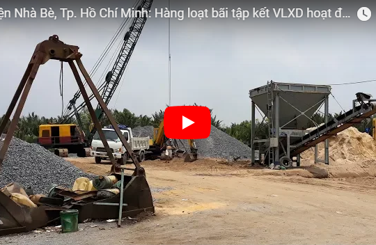 Huyện Nhà Bè, Tp. Hồ Chí Minh: Hàng loạt bãi tập kết VLXD hoạt động gây ô nhiễm môi trường