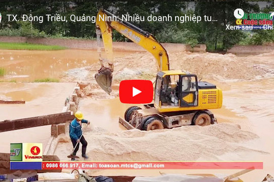 TX. Đông Triều, Quảng Ninh: Nhiều doanh nghiệp tuyển rửa cát trái phép, vi phạm Luật BVMT