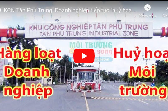 KCN Tân Phú Trung: Doanh nghiệp tiếp tục “huỷ hoại” môi trường, chính quyền và Hepza ở đâu?