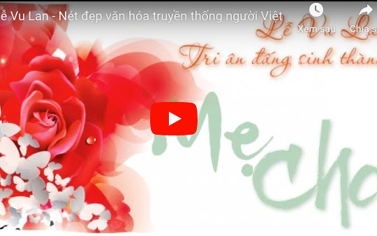Lễ Vu Lan – Nét đẹp văn hóa truyền thống người Việt