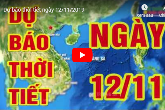 Dự báo thời tiết ngày 12/11/2019