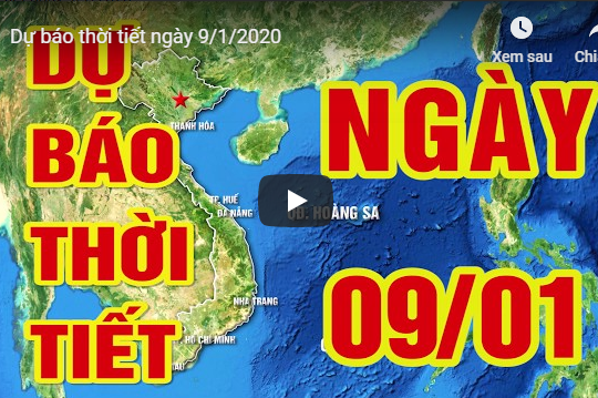 Dự báo thời tiết ngày 9/1/2020