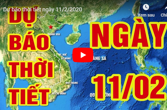 Dự báo thời tiết ngày 11/2/2020