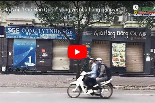 Hà Nội: “Phố Hàn Quốc” vắng vẻ, nhà hàng quán ăn đìu hiu vắng khách