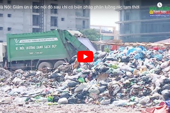Hà Nội: Giảm ùn ứ rác nội đô sau khi có biện pháp phân luồng rác tạm thời