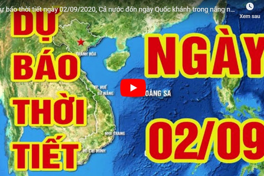 Dự báo thời tiết ngày 02/09/2020