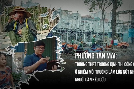 Hoàng Mai (Hà Nội): Người dân “kêu cứu” về việc xây dựng trường THPT Trương Định thi công gây ô nhiễm môi trường làm lún nứt nhà dân