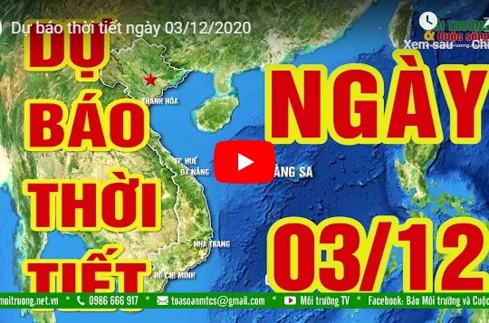 Dự báo thời tiết ngày 03/12/2020