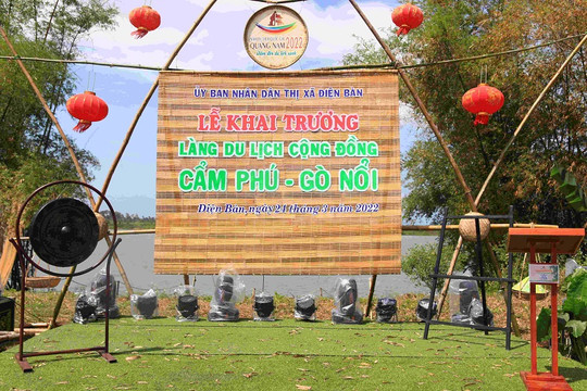 Quảng Nam: Khai trương Làng Du lịch Cộng đồng Cẩm Phú – Gò Nổi
