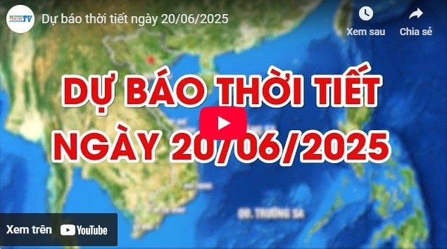 Dự báo thời tiết ngày 20/6/2025: Mưa dông diện rộng 