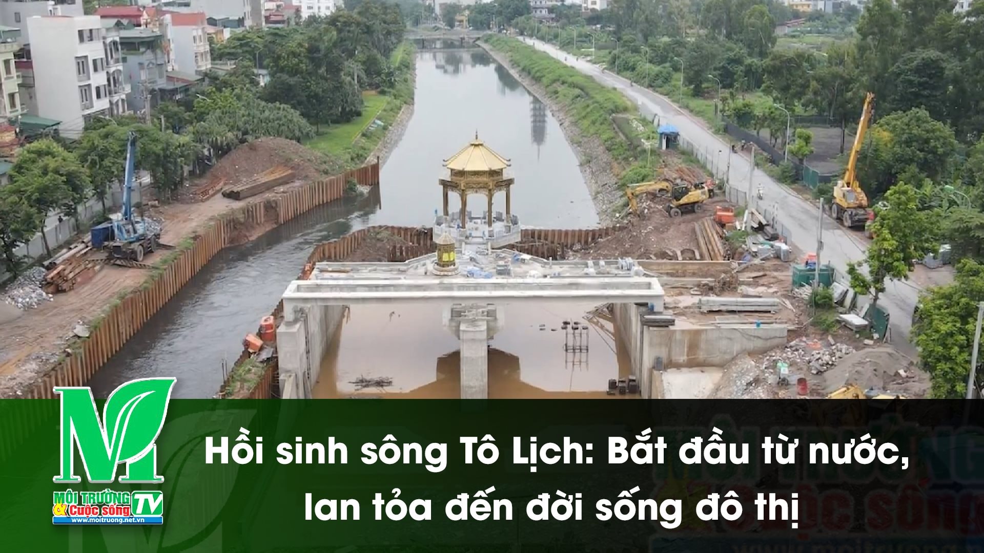 [VIDEO] Hồi sinh sông Tô Lịch: Bắt đầu từ nước, lan tỏa đến đời sống đô thị 