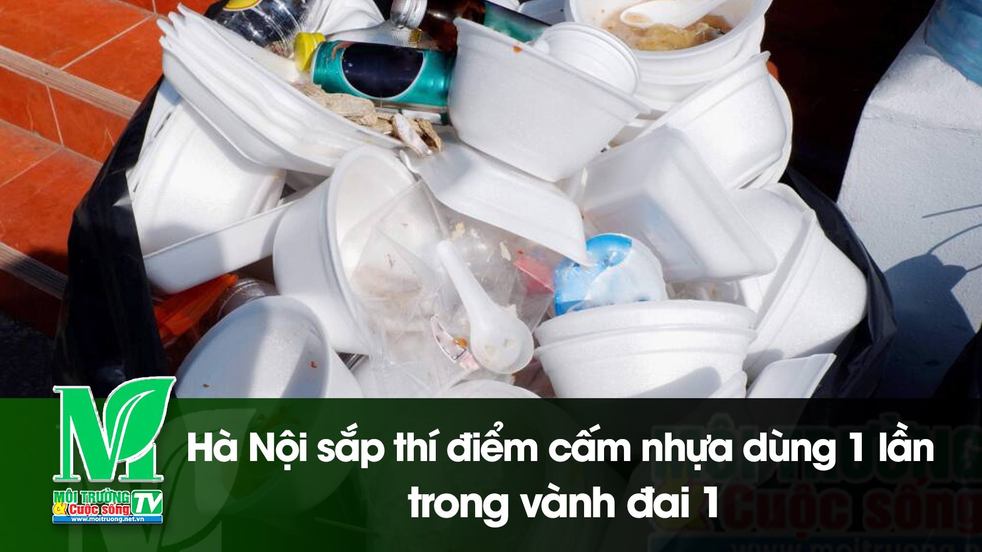 [VIDEO] Hà Nội sắp thí điểm cấm nhựa dùng một lần trong vành đai 1 