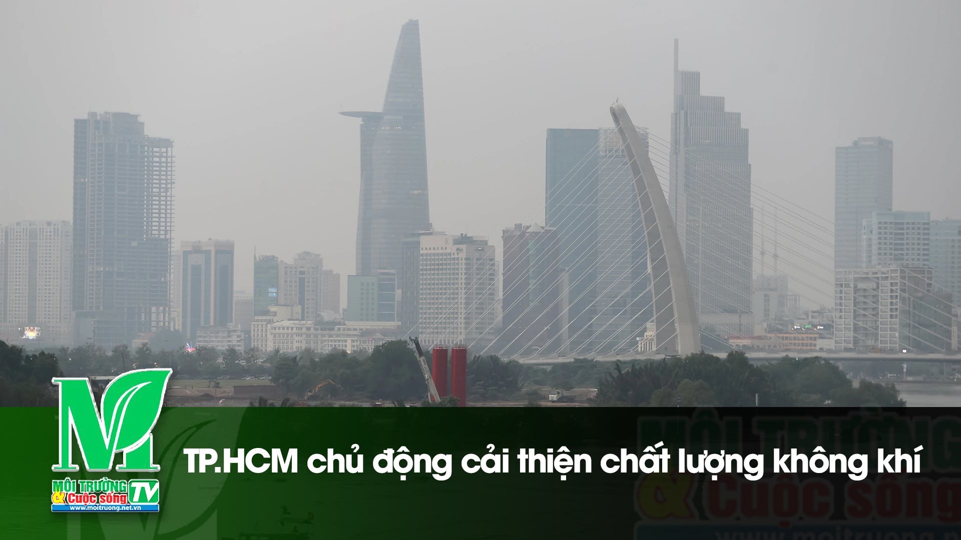 [VIDEO] TP. Hồ Chí Minh chủ động cải thiện chất lượng không khí 