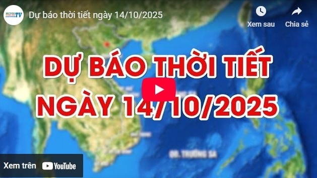 Dự báo thời tiết ngày 14/10/2025: Hà Nội và các khu vực trên cả nước 