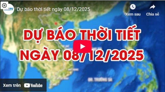 Dự báo thời tiết ngày 08/12/2025: Nhiều mây, có mưa vài nơi 
