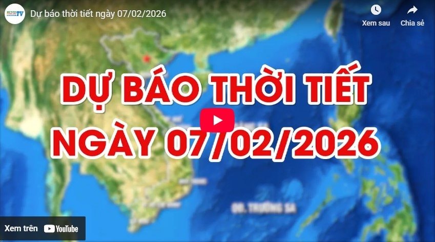 Dự báo thời tiết ngày 07/02/2026: Nhiều mây, có mưa nhỏ, mưa rải rác 