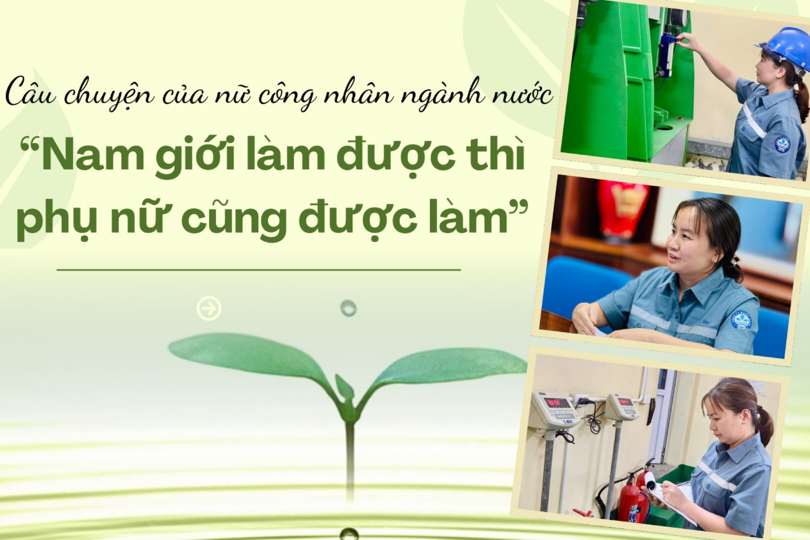 “Nam giới làm được thì phụ nữ cũng được làm” – câu chuyện của nữ công nhân ngành nước 