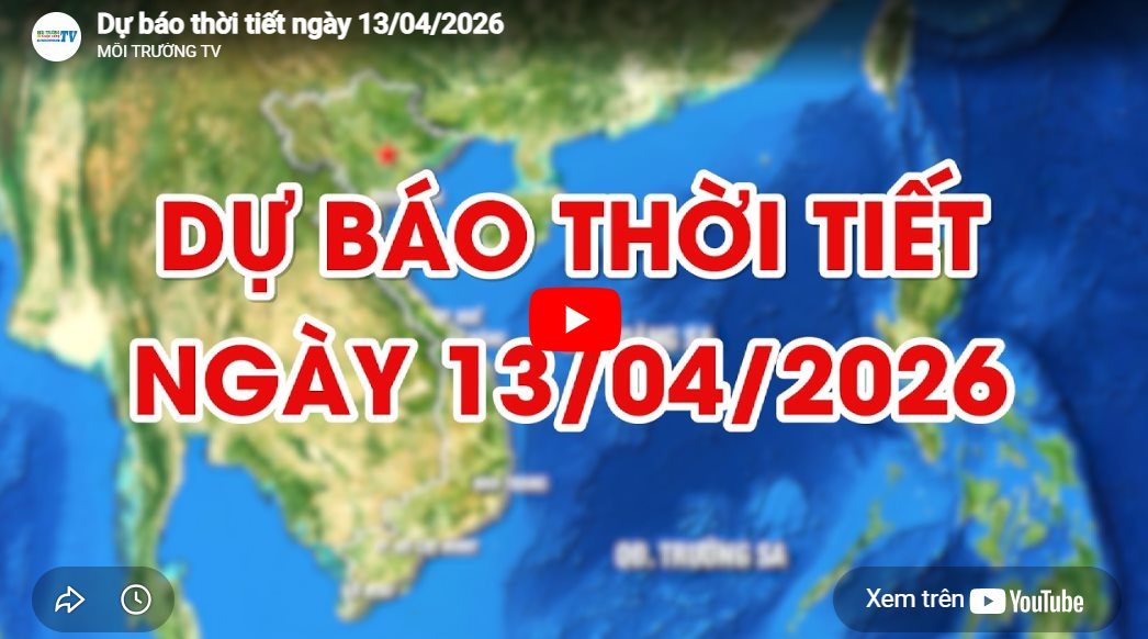 Dự báo thời tiết ngày 13/04/2026: Đêm không mưa, ngày nắng nóng 