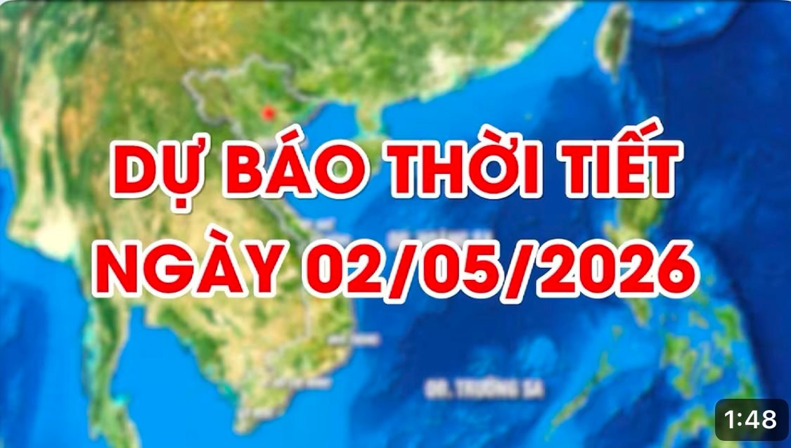 Dự báo thời tiết ngày 02/05/2026: Có mưa rào và dông vài nơi 