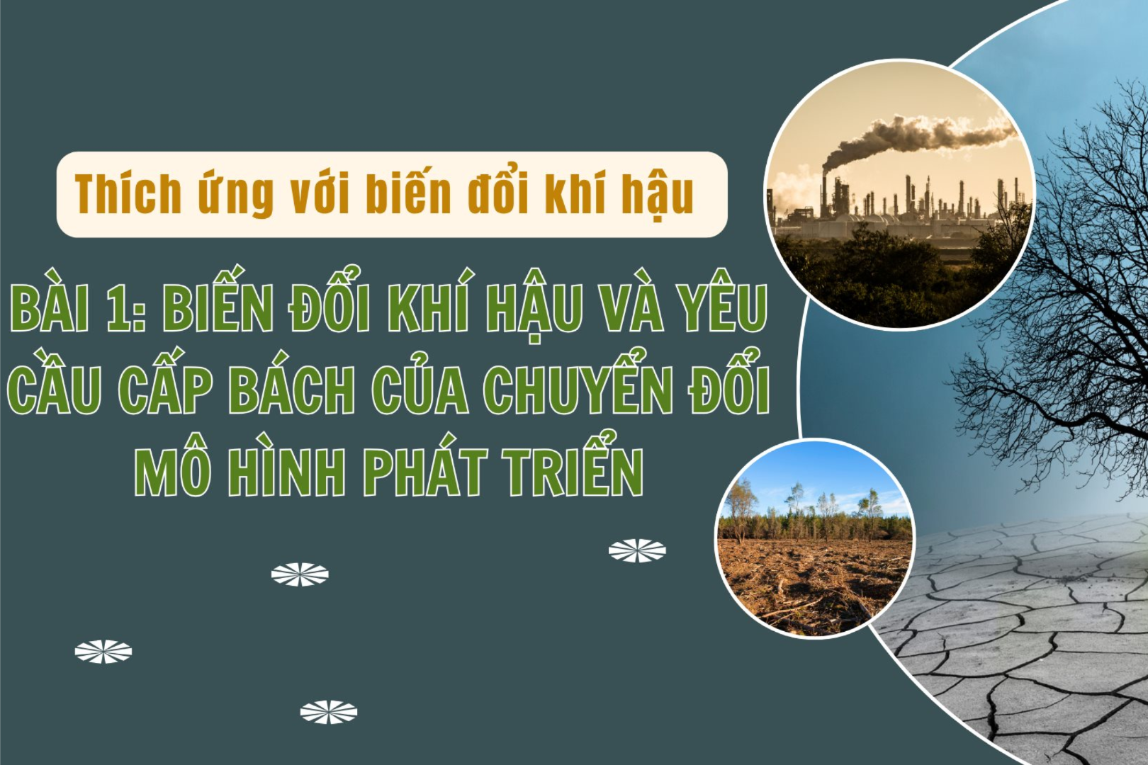 Thích ứng với biến đổi khí hậu - Bài 1: Biến đổi khí hậu và yêu cầu cấp bách của chuyển đổi mô hình phát triển 