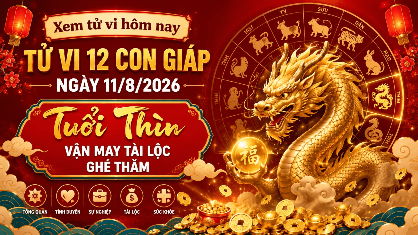 Xem tử vi hôm nay, tử vi 12 con giáp ngày 11/8/2026: Tuổi Thìn vận may tài lộc ghé thăm