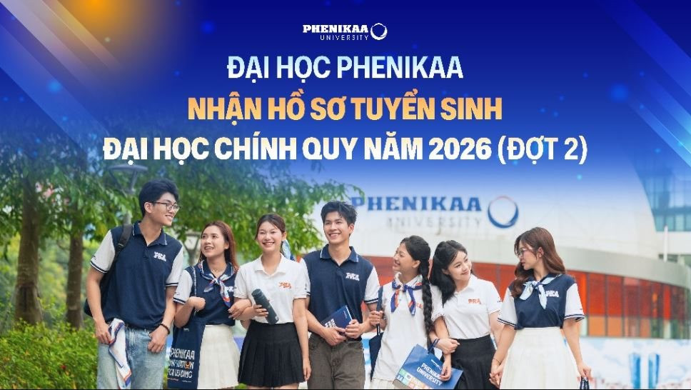 Đại học Phenikaa nhận hồ sơ tuyển sinh đại học chính quy năm 2026 (đợt 2) 