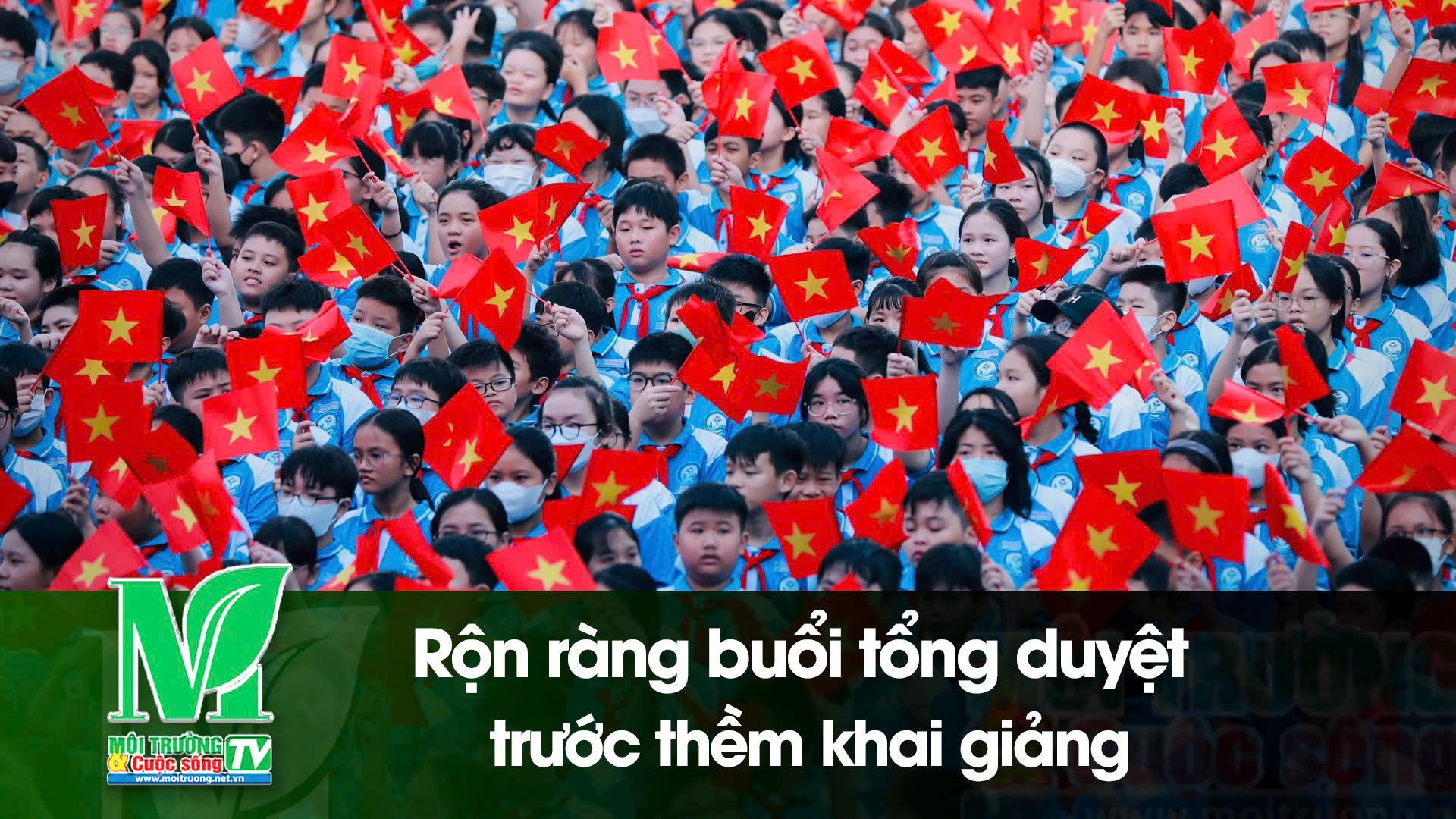 [VIDEO] Rộn ràng buổi tổng duyệt trước thềm khai giảng 