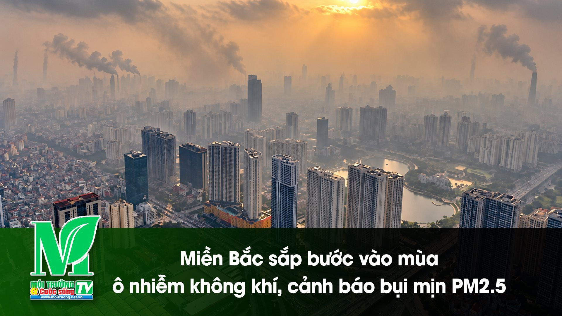 [VIDEO] Miền Bắc sắp bước vào mùa ô nhiễm không khí, cảnh báo bụi mịn PM2.5 