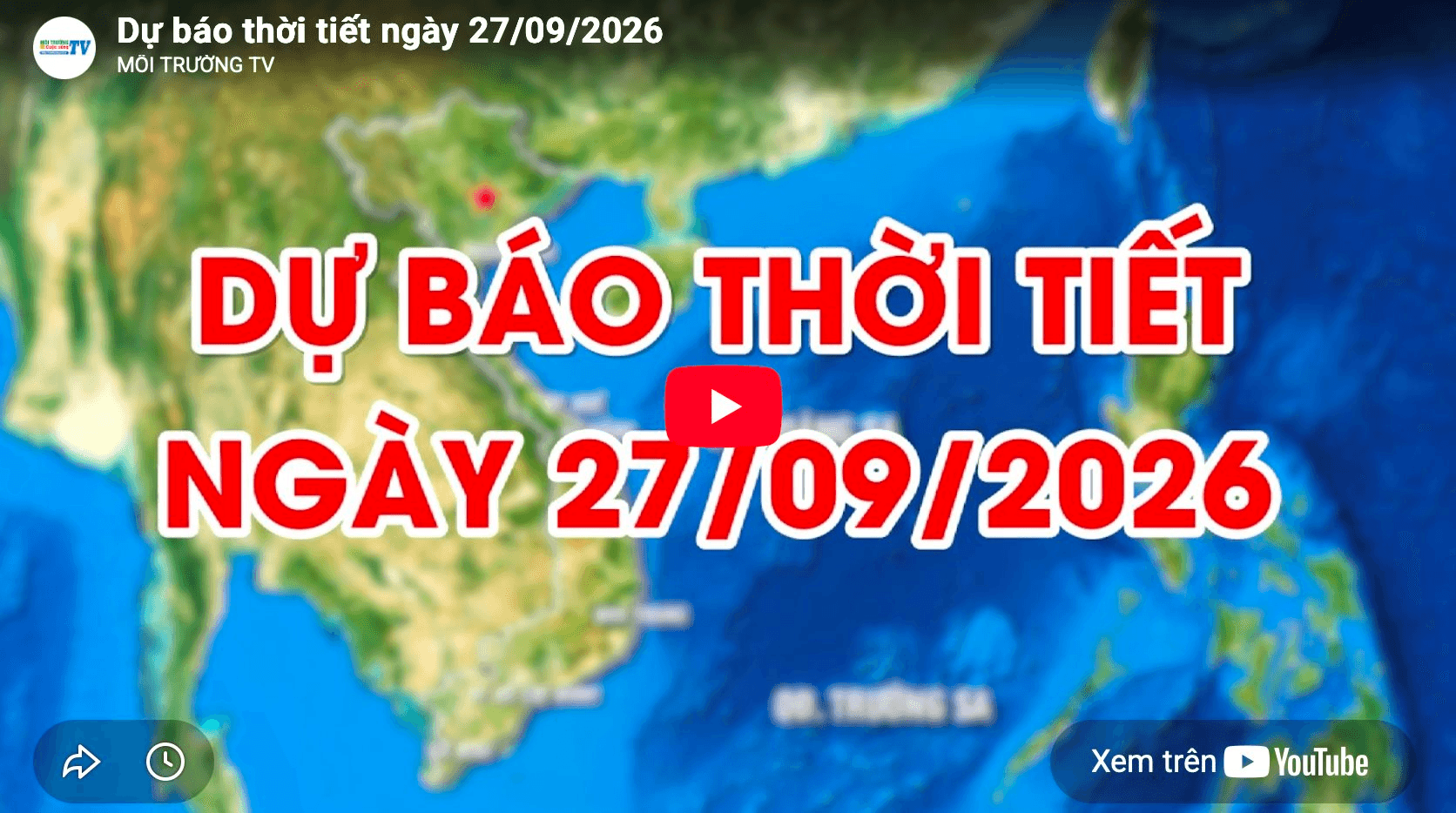 Dự báo thời tiết ngày 27/9/2026: Bắc Bộ, Trung Bộ giảm mưa, Tây Nguyên và Nam Bộ còn dông 
