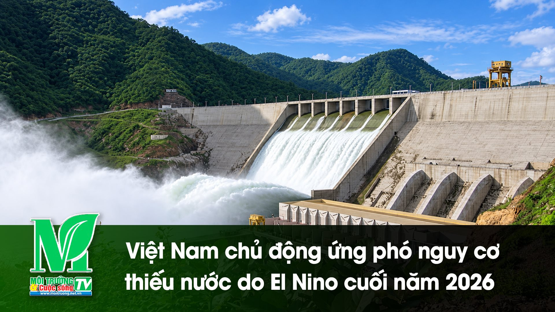 [VIDEO] Việt Nam chủ động ứng phó nguy cơ thiếu nước do El Niño cuối năm 2026 