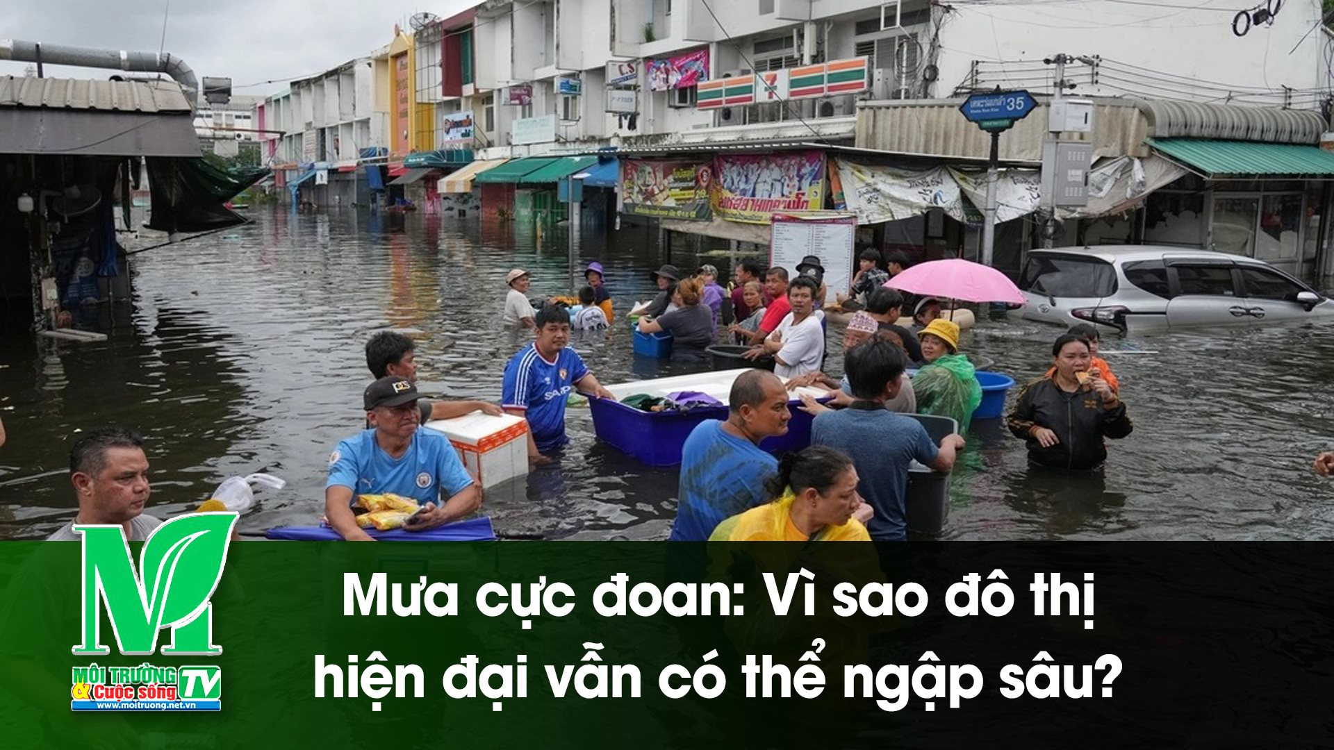 [VIDEO] Mưa cực đoan: Vì sao đô thị hiện đại vẫn có thể ngập sâu? 
