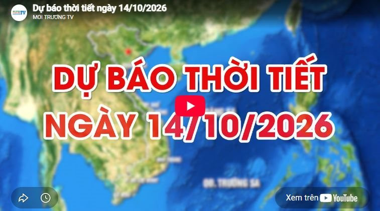Dự báo thời tiết ngày 14/10/2026: Có mây, đêm không mưa, ngày nắng 
