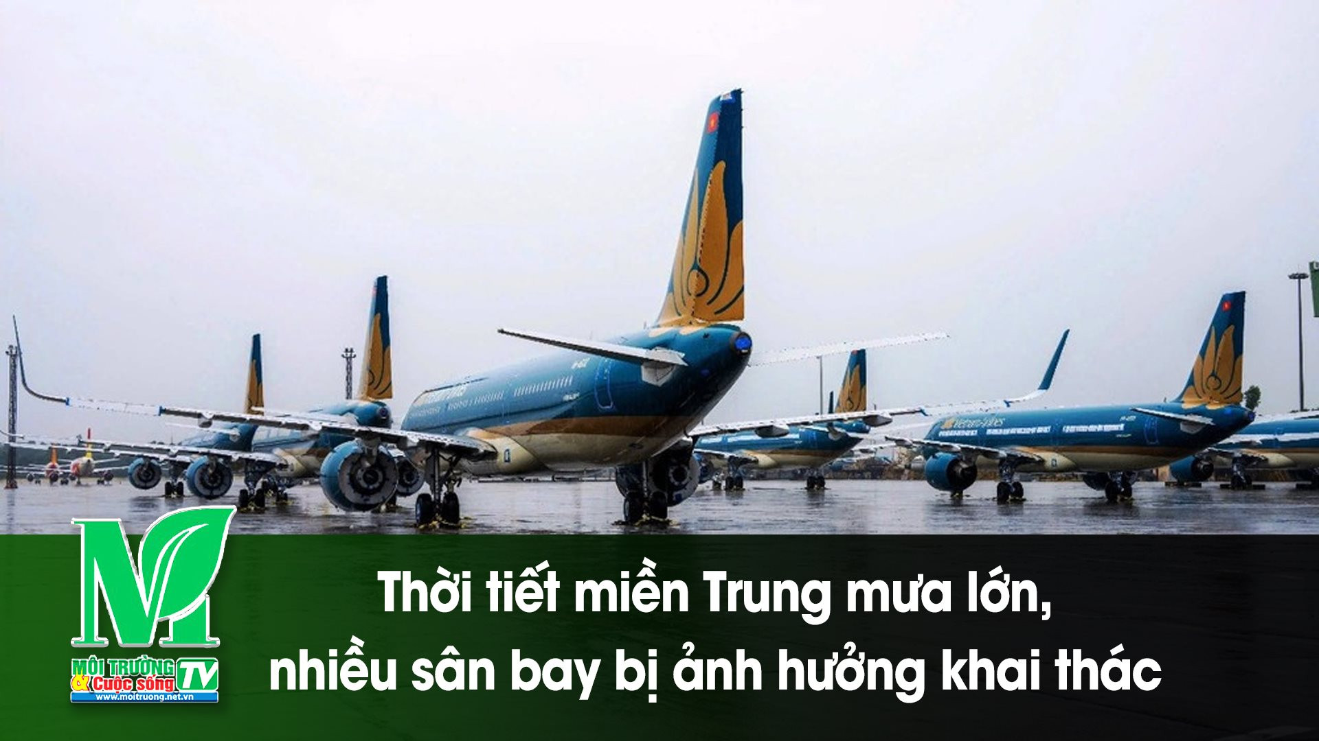 [VIDEO] Thời tiết miền Trung mưa lớn, nhiều sân bay bị ảnh hưởng khai thác 