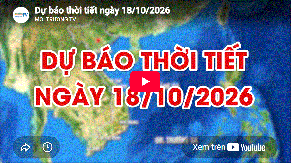 Dự báo thời tiết ngày 18/10/2026: Đêm không mưa, ngày nắng, gió nhẹ 