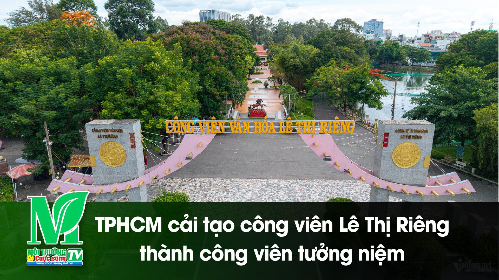 [VIDEO] TPHCM cải tạo công viên Lê Thị Riêng thành công viên tưởng niệm 