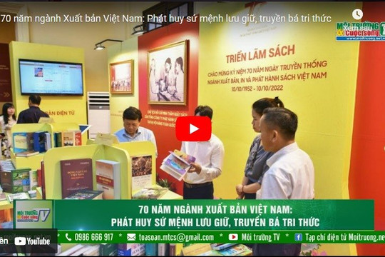 [VIDEO] 70 năm ngành Xuất bản Việt Nam: Phát huy sứ mệnh lưu giữ, truyền bá tri thức