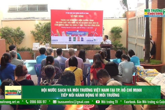 [VIDEO] Hội Nước sạch và Môi trường Việt Nam tại TP. Hồ Chí Minh tiếp nối hành động vì môi trường