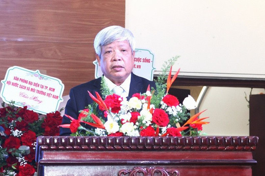 Lời cảm ơn của Chủ tịch Hội Nước sạch và Môi trường Việt Nam nhân Kỷ niệm 20 năm ngày thành lập Hội