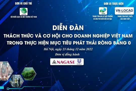 Sắp diễn ra Diễn đàn: Thách thức và cơ hội cho doanh nghiệp Việt Nam trong thực hiện mục tiêu phát thải ròng bằng 0