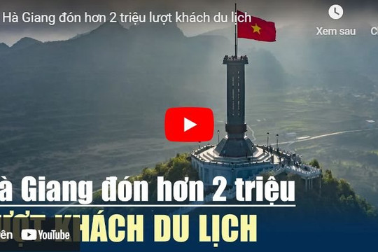 [VIDEO] Hà Giang đón hơn 2 triệu lượt khách du lịch