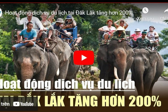 [VIDEO] Hoạt động dịch vụ du lịch tại Đắk Lắk tăng hơn 200%