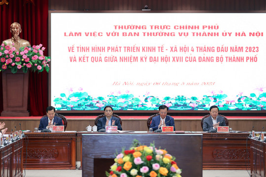 Thường trực Chính phủ làm việc với Ban Thường vụ Thành ủy Hà Nội về tình hình kinh tế 4 tháng đầu năm