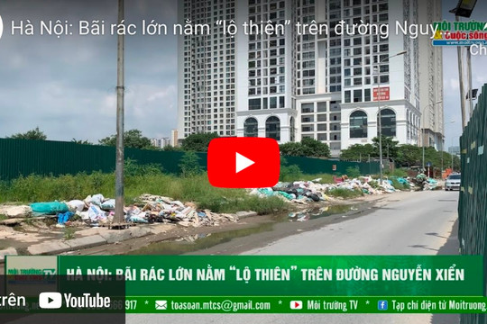 [VIDEO] Hà Nội: Bãi rác lớn nằm “lộ thiên” trên đường Nguyễn Xiển