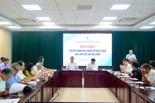 Hội thảo Truyền thông đại chúng với hoạt động của Liên hiệp hội Việt Nam