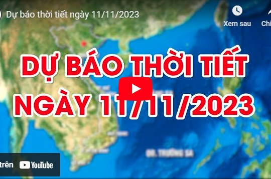 Dự báo thời tiết ngày 11/11/2023: Hà Nội đêm không mưa, ngày nắng
